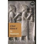 A Short History of the Phoenicians | Mark Woolmer