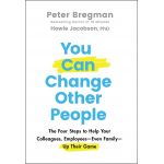 You Can Change Other People | Peter Bregman