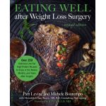 Eating Well after Weight Loss Surgery (Revised) | Patricia Levine, Michele Bontempo, Meredith Urban-Skuro