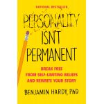Personality Isn't Permanent | Benjamin Hardy