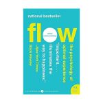 Flow - The Psychology of Optimal Experience | Mihaly Csikszentmihalyi