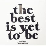 Magnet - The best is yet to be | Quotable Cards