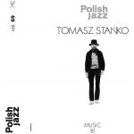 Music 81 - Polish Jazz - Volume 69 | Tomasz Stanko