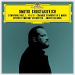 Shostakovich - Symphonies Nos. 1, 14 & 15; Chamber Symphony in C Minor | Boston Symphony Orchestra, Andris Nelsons