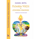 Floarea vietii si atingerea nemuririi | Daniel Mitel