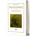Prolegomene sau Introducere in filozofia si sociologia istoriei | Ibn Kaldun