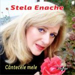 Cantecele mele | Stela Enache