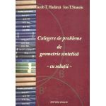 Culegere de probleme de geometrie sintetica | Iacob T. Hadarca, Ion T. Stanciu
