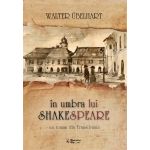 In umbra lui Shakespeare | Walter Ubelhart
