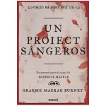 Un proiect sangeros | Graeme Macrae Burnet