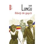 Baieti de gasca | Dan Lungu