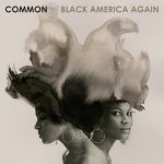 Black America Again | Common
