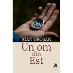 Un om din Est | Ioan Grosan