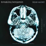 Dear Agony | Breaking Benjamin