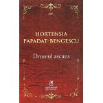 Drumul ascuns | Hortensia Papadat-Bengescu