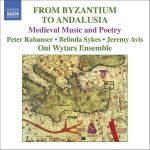 From Byzantium To Andalusia (Ensemble Oni Wytars) | Various Composers