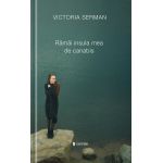 Ramai insula mea de canabis | Victoria Serman