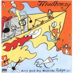 Every Good Boy Deserves Fudge | Mudhoney