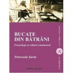 Bucate din batrani | Petronela Savin