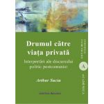 Drumul catre viata privata | Arthur Suciu