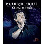 Ce Soir... Ensemble (CD+Blu-ray Disc) | Patrick Bruel