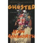 Ghosted | Jenn Ashworth