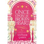 Once Upon a Broken Heart | Stephanie Garber