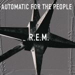 Automatic For The People | R.E.M.