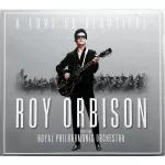 A Love So Beautiful | Roy Orbison, The Royal Philharmonic Orchestra