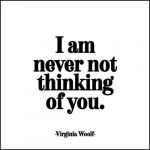 Felicitare - I am never not thinking of you | Quotable Cards