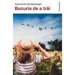 Bucuria de a trai | Anne Ancelin Schutzenberger