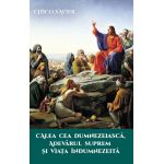 Calea cea Dumnezeiasca, Adevarul Suprem si Viata Indumnezeita | Chico Xavier