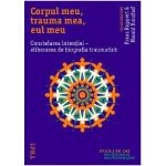 Corpul meu, trauma mea, eul meu | Franz Ruppert, Harald Banzhaf