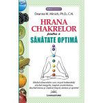 Hrana chakrelor pentru o sanatate optima | Deanna M. Minich