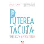 Puterea tacuta | Susan Cain, Gregory Mone, Erica Moroz