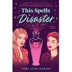 This Spells Disaster | Tori Anne Martin