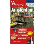 Weekend la Amsterdam