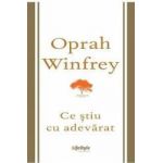 Ce stiu cu adevarat - Oprah Winfrey
