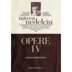 Opere vol.4 - Mircea Nedelciu
