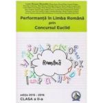 Performanta in Limba Romana prin Concursul Euclid cls 2 ed.2015-2016 - Laura-Roxana Alexandru