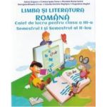 Romana - Clasa a 3-a. Sem 1 si 2 - Caiet de lucru - Adina Grigore Cristina Ipate-Toma