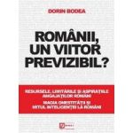 Romanii un viitor previzibil - Dorin Bodea