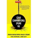 Cand cumparatorul spune nu - Tom Hopkins Ben Katt