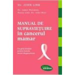Manual de supravietuire in cancerul mamar - John Link