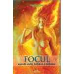 Focul aspecte oculte initiatice si simbolice - Gregorian Bivolaru