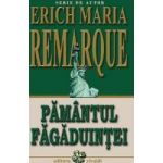 Pamantul fagaduintei - Erich Maria Remarque