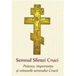 Semnul Sfintei Cruci. Puterea importanta si minunile semnului Crucii