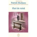 Flori de Ruina - Patrick Modiano