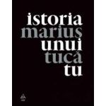 Istoria Unui Tu - Marius Tuca