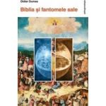 Biblia Si Fantomele Sale - Didier Dumas